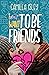 I Don't Want To Be Friends ...