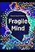 Fragile Mind