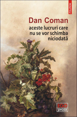 Aceste lucruri care nu se vor schimba niciodată (Paperback)