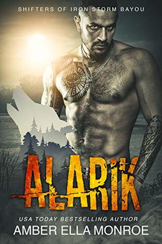 Alarik (Mate Marked #4; Shifters of Iron Storm Bayou #1)