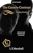 The Carrero Contract ~ Finding Freedom: Alexi & Camilla