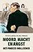 Moord, macht en angst by Peter Elberse