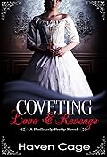 Coveting Love & Revenge