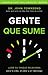 Gente que sume: Llene su tanque relacional para la vida, el amor y el liderazgo (Spanish Edition)