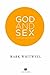 God and Sex: Now We Get Both