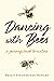 Dancing with Bees
