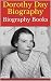 Dorothy Day Biography by White Dove