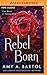 Rebel Born (Secondborn, 3)