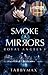 smoke and mirrors by tabbymax
