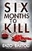 Six Months to Kill