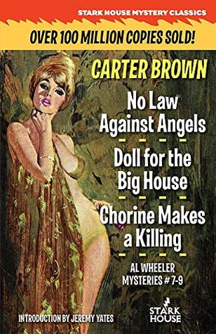 No Law Against Angels / Doll for a Big House / Chorine Makes a Killing (Kindle Edition)