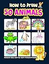 How to Draw 50 Animals : Discover an Easy Step-by-Step Practical Drawing: For Kids, Drawing books for kids 9-12, 4-8