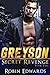 Greyson (Secret Revenge #2)