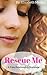 Rescue Me - A Fake Engagement Romance A Clean and Wholesome Romance (Fake Relationships Book 1) by Elizabeth Morgan