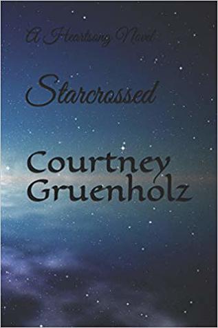 Starcrossed (The Heartsong Saga, #4)