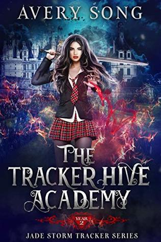 The Tracker Hive Academy: Year Two (Jade Storm Tracker #2)