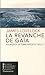 La revanche de Gaïa : Pourquoi la Terre riposte-t-elle et comment pouvons-nous encore sauver l'humanité ?