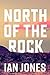 North of the Rock