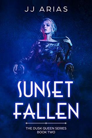 Sunset Fallen (Dusk Queen, #2)