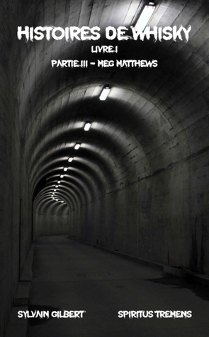 Histoires de Whisky: Partie III - Meg Matthews