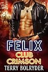 Book cover for Felix (Club Crimson, #4)