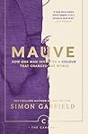 Mauve: How One Ma...