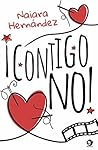¡CONTIGO NO!
