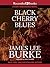 Black Cherry Blues (Dave Robicheaux, #3)