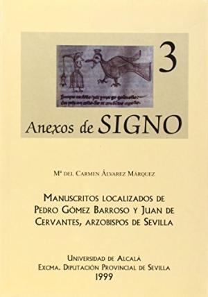 Manuscritos localizados de Pedro Gómez Barroso y Juan de Cervantes, arzobispos de Sevilla