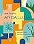 Andalusia: Recipes from Sev...