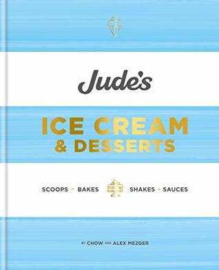 Jude's Ice Cream & Desserts: Scoops, bakes, shakes and sauces (Kindle Edition)
