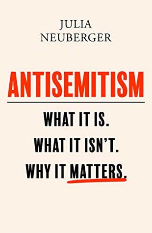 Antisemitism: What It Is. What It Isn't. Why It Matters (Kindle Edition)