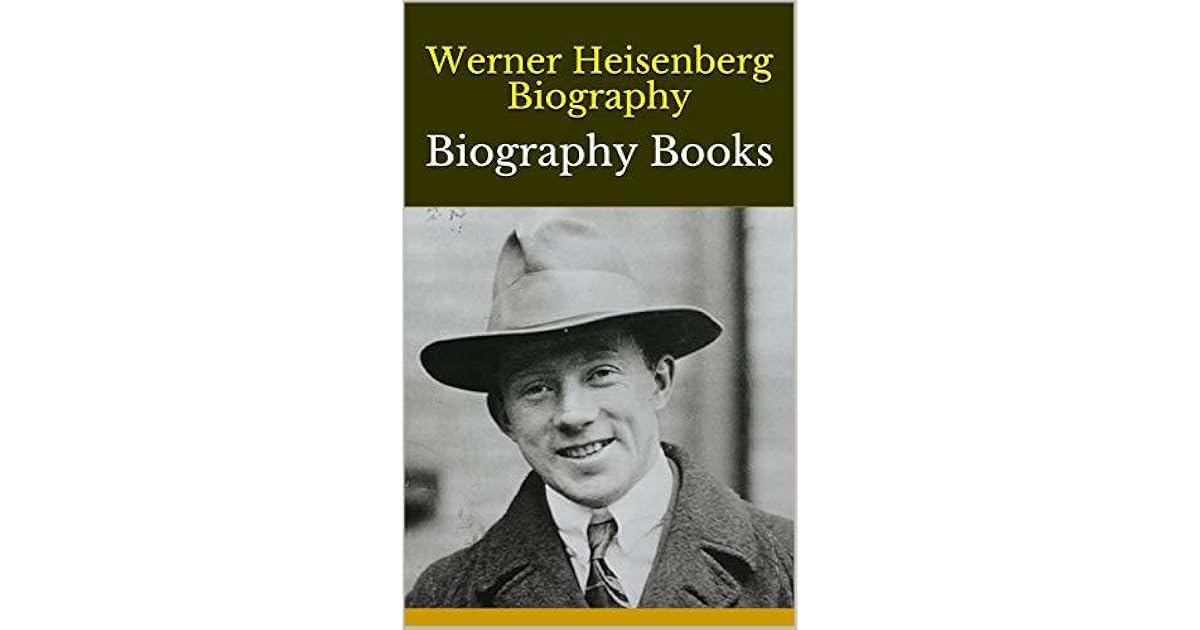Werner Heisenberg Biography: Biography Books by White Dove