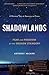 Shadowlands: Fear and Freed...