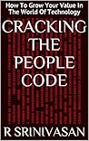 Cracking The People Code: How To Grow Your Value In The World Of Technology Book cover for Cracking The People Code: How To Grow Your Value In The World Of Technology