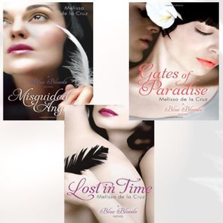 Melissa de la Cruz Blue Bloods 3 Books Bundle Collection (Misguided Angel: Number 5 in series, Lost In Time: Number 6 in series, Gates of Paradise: Number 7 in series)