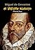 Miguel de Cervantes. El insigne hidalgo by Francisco Troya Márquez