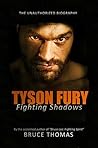 TYSON FURY: Fighting Shadows: The unauthorized biography