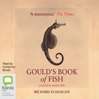 Gould's Book of Fish: A Novel in Twelve Fish