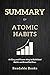 Summary of Atomic Habits: A...