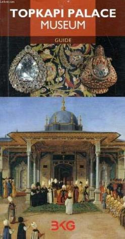 Topkapi Palace Museum Guide (Paperback)