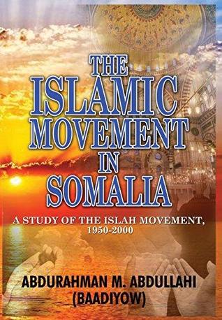 The Islamic Movement in Somalia: A Study of the Islah Movement, 1950-2000 (Hardcover)