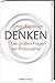Denken: Die großen Fragen d...