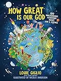 How Great Is Our God: 100 Indescribable Devotions about God and Science (Indescribable Kids)