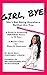 Girl,Bye!: She's Not Going ...