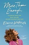 Book cover for More Than Enough: Claiming Space for Who You Are (No Matter What They Say)
