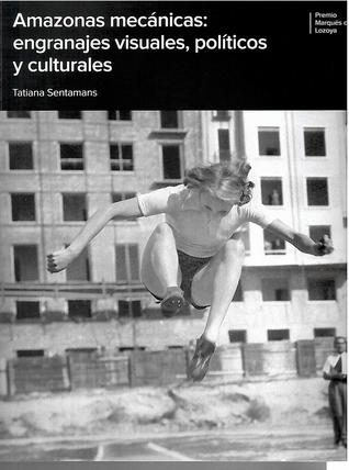 Amazonas Mecánicas: Engranajes Visuales, Políticos y Culturales (Paperback)