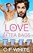 Love & Tea Bags (Pink Rock, #1)