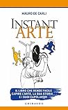 Instant arte. Il ...