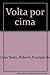 Volta por cima by Roberto Lima Netto